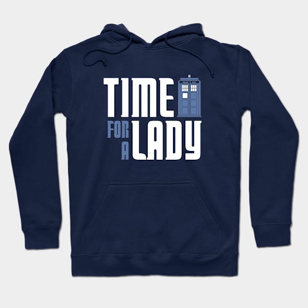 Time For A Lady Hoodie by TrulyMadlyGeekly